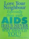 Love your neighbour especially those with AIDS