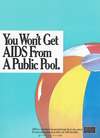 You won’t get AIDS from a public pool