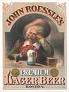 John Roessle’s premium lager beer