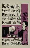 Die Graphik Ernst Ludwig Kirchner bis 1924