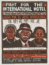 Fight for the International Hotel. Decent low-income housing is everybody’s right. It is right to rebel against eviction