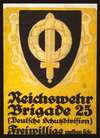 Reichswehr Brigade 25 (Deutsche Schutzdivision). Freiwillige melden sich …