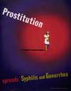 Prostitution spreads syphilis and gonorrhea