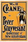 Wm. H. Crane as Peter Stuyvesant, Governor of New Amsterdam