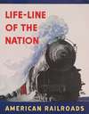Life-line of the nation American railroads