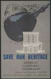 Save our heritage. American landmarks celebration, August 1 to November 30