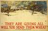 They are giving all – Will you send them wheat. U.S. Food Administration