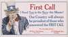 First call – I need you in the Navy this minute! Our country will always be proudest of those who answered the first call