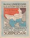 Do you understand the Eastern Question, Henry Norman states it practically in Scribner’s for June