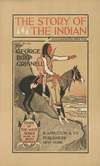 The story of the Indian by George Bird Grinnell