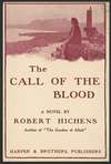 The Call of the Blood, a novel by Robert Hichens