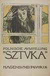 Polnische Ausstellung ‘Sztuka’ – Plakat wystawy Towarzystwa Artystów Polskich ‘Sztuka’ w Wiedniu 1908 (Hagenbund)