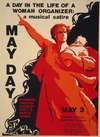 May Day A day in the life of a woman organizer; a musical satire.
