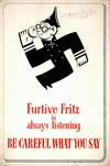 Furtive Fritz is always listening. Be careful what you say