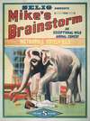 Selig presents Mike’s Brainstorm An exceptional wild animal comedy.