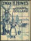 Lyman H. Howe’s new moving pictures of quaint Holland