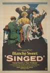 William Fox presents Blanche Sweet in Singed with Warner Baxter and Mary McAllister