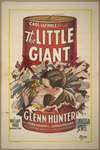 Carl Laemmle presents The little giant starring Glenn Hunter with Edna Murphy and David Higgins