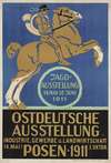 Ostdeutsche Ausstellung Gndustrie, Gawerbe u. Landwirtschaft 14. Mai – 1 Oktobr. Posen 1911
