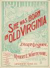 She was born in old Virginia
