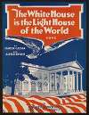 The white house is the light house of the world