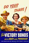 Do Your Share! Buy Victory Bonds with Cash and Produce