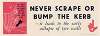 Never Scrape or Bump the Kerb