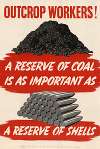 Outcrop Workers! A Reserve of Coal is as Important as a Reserve of Shells