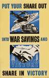 Put Your Share Out Into War Savings and Share in Victory