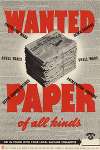 Wanted: Paper of All Kinds