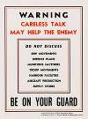 Warning, Careless Talk May Help the Enemy