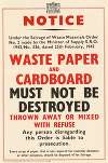 Waste Paper and Cardboard Must Not Be Destroyed Thrown Away or Mixed With Refuse
