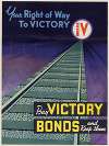 Your Right of Way to Victory Buy Victory Bonds and Keep Them
