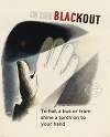 In the Blackout – Top Hail a Bus or Tram Shine a Torch on to Your Hand