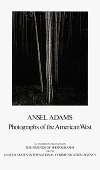 Ansel Adams. Photographs of the American West