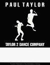 Paul Taylor. Taylor 2 Dance Company