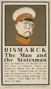 Bismark the man and the statesman.