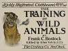 The training of wild animals