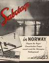 Sabotage in Norway plagues the Nazis