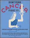 Don’t fear cancer fight it!