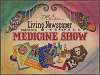 The Living Nespaper Presents Medicine Show