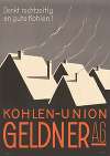 Denkt rechtzeitig an gute Kohlen! – Kohlen-Union Geldner A.G.