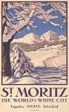 St. Moritz – The World’s White City – Engadine – 6000 Ft. – Switzerland’