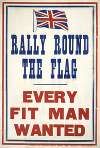 Rally round the flag. Every fit man wanted