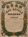 Eau Royale dite de Cologne de Geslin seul Fournisseur et seul Breveté du Roi