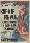 Théatre de l’Eldorado. Kif-Kif revue, en 3 actes et 10 tableaux de M. Alfred Delila. Mlle Nicole Bernard, Mme Tariol-Baucé, M. Regnard