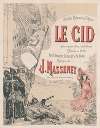 Jules Massenet’s Le Cid