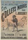 L. Boulanger éditeur. les Collets noirs par F. du Boisgobey, 10 c. la livraison