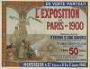 En vente partout. L’Exposition de Paris de 1900, publication illustrée d’environ 2000 gravures. le numéro 50 centimes