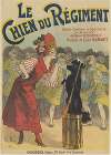 Le Chien du Régiment, opéra – comique à spectacle en 4 Actes de Pierre Decourcelle, Musique de Louis Varney